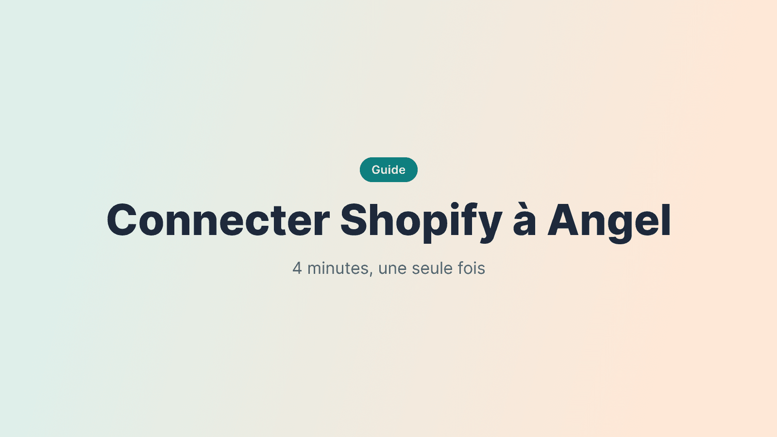 Connecter Shopify à Angel : le guide pas à pas