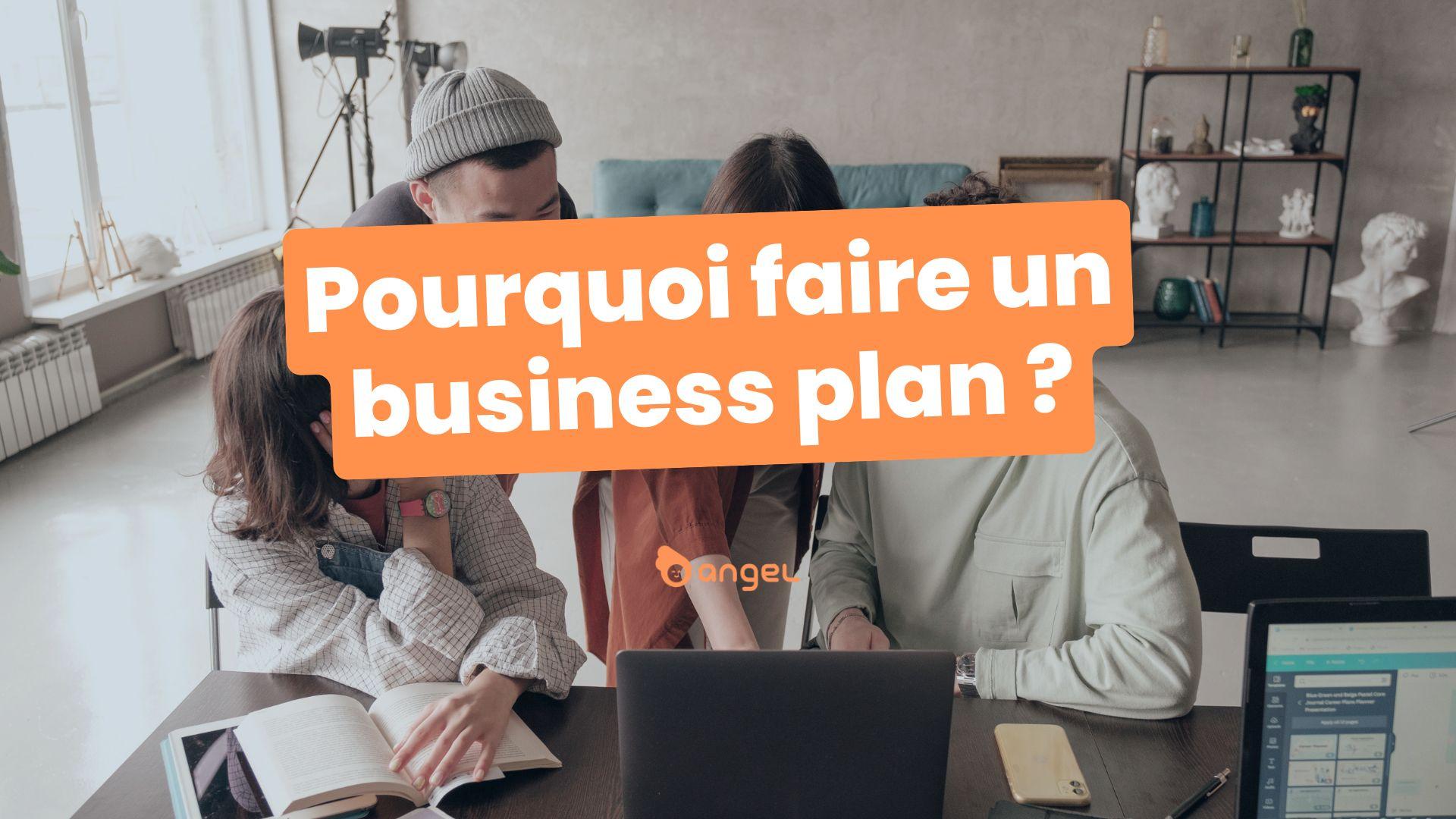 Pourquoi et comment faire un business plan ?