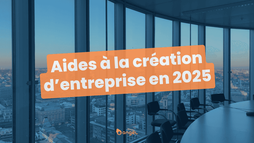 Aides à la création d’entreprise en 2025 : Tout ce qu’il faut savoir