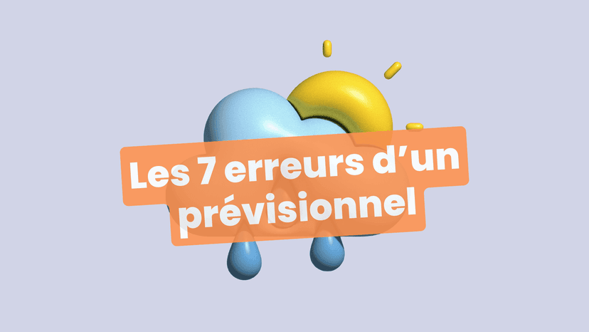 Prévisionnel financier : 7 erreurs à éviter pour convaincre votre banque