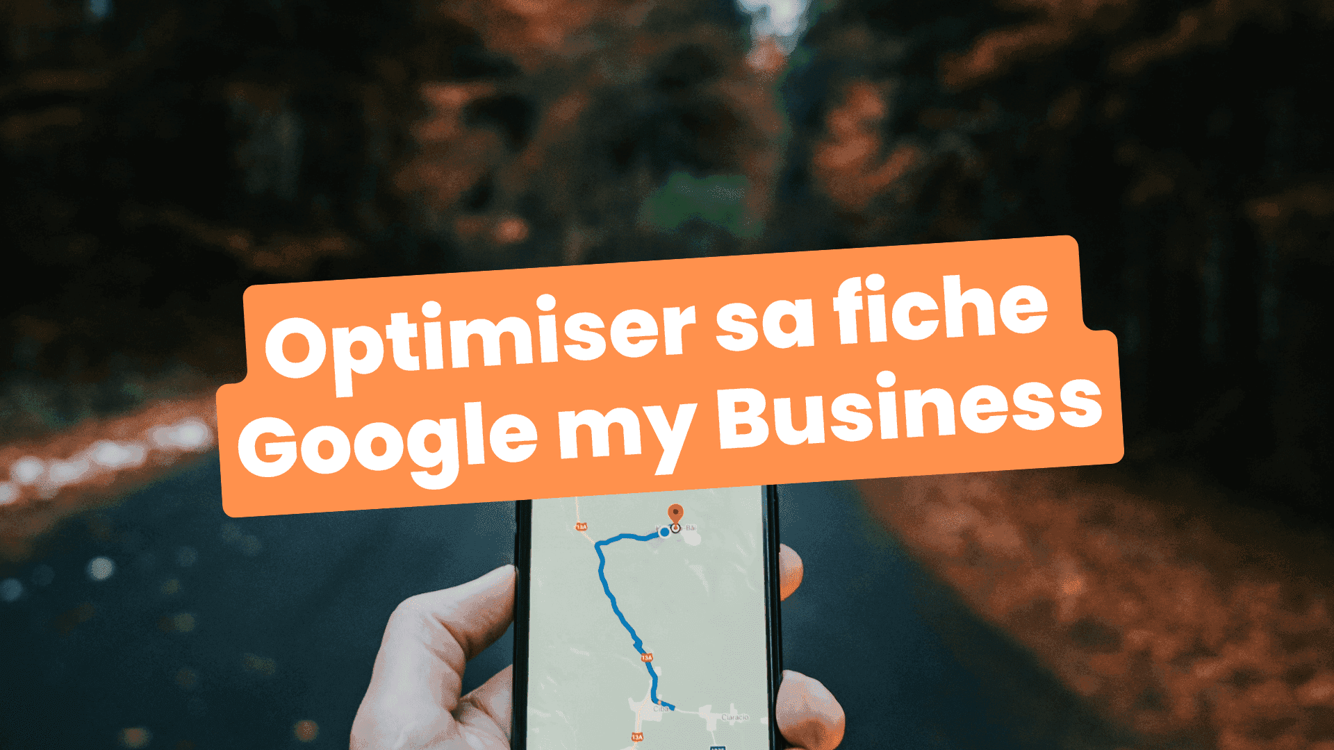 Fiche Google Business : optimiser son profil en 7 étapes