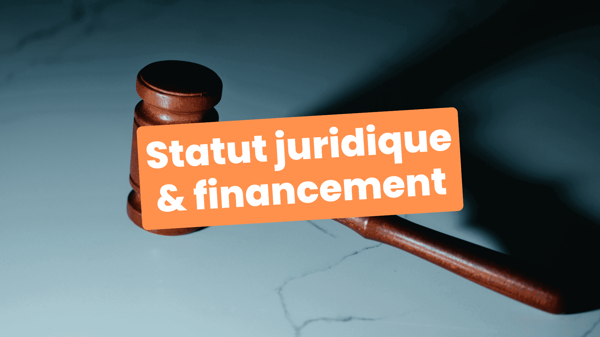 Statut juridique et financement : ce qu’il faut savoir