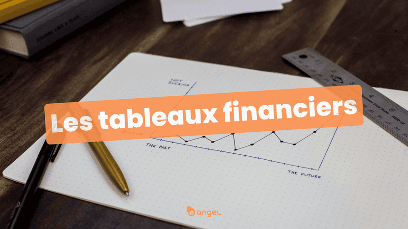Quels tableaux financiers intégrer dans un business plan ?